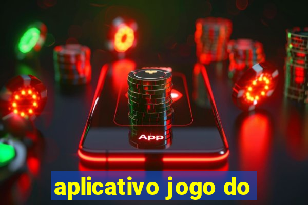 aplicativo jogo do